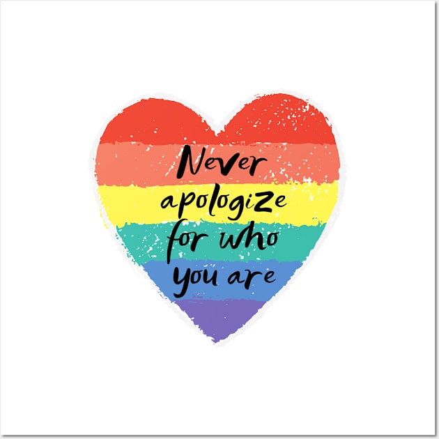 Pride Rainbow - Never Apologize for Who You Are - 2024 Election - Vote Wall Art by Design By Leo